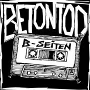 Betontod - B-Seiten (2020)