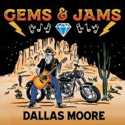 Dallas Moore - Gems and Jams (2024) [Hi-Res]