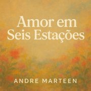 Andre Marteen - Amor em Seis Estações (2025) Hi-Res
