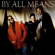 By All Means - By All Means (1988)