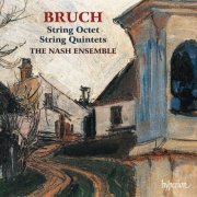 The Nash Ensemble - Bruch: String Quintets & Octet (2024) [Hi-Res]