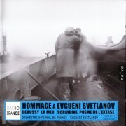 Orchestre National de France, Svetlanov - Debussy, Scriabine: Hommage à Evgueni Svetlanov (2002)