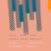 Yeol Eum Son - Ravel Complete Chamber Music II (Going Home Project) (2026) [Hi-Res]