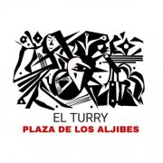 El Turry - Plaza de los Aljibes (2026) Hi-Res