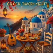 Magic Melody Makers - Greek Tavern Nights (2025)