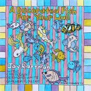 Jay Rattman - A Decorated Fish for Your Wall (2023)