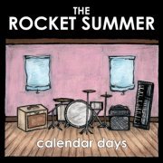 The Rocket Summer - Calendar Days (2004)