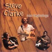 Steve Clarke Trio - New Beginnings (2009)