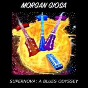 Morgan Giosa, Frank Varela, Alex Giosa, Tony Delisio - Supernova - A Blues Odyssey (2025)