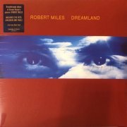 Robert Miles - Dreamland (1996/2019) 2LP