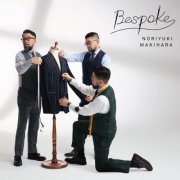 Noriyuki Makihara - Bespoke (2022) Hi-Res