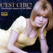VA - C'est Chic! French Girl Singers Of The 60s (2010)