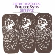 Suni Paz - Entre Hermanas: Between Sisters: Women's Songs in Spanish (1977)