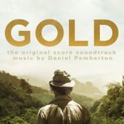 Daniel Pemberton - Gold: The Original Score Soundtrack (2017)