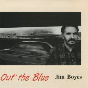 Jim Boyes - Out' The Blue (1992)