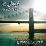 The JMH Jazz Trio - Complicity (2019)