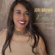 Jeri Brown - Echoes: Live At Catalina Jazz Club (2013) FLAC