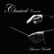 VA - A Classical Concert: Antonio Vivaldi (2021)