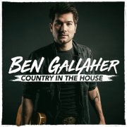 Ben Gallaher - Country in the House (2023) [Hi-Res]