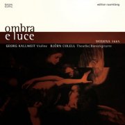 Georg Kallweit, Björn Colell and Ombra e Luce - 0mbra e Luce - Modena 1665 (2010)