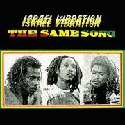 Israel Vibration - The Same Song (1978)