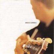 Bruce Carroll - Boomerang (1997)