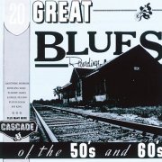 20 Great Blues Recordings Of The 50s And 60s (2011)