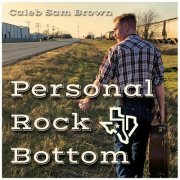 Caleb Sam Brown - Personal Rock Bottom (2025)