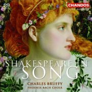 Charles Bruffy & Phoenix Bach Choir - Shakespeare in Song (2004)