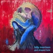 Billy Morrison - God Shaped Hole (2015)