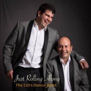 The Let's Dance Band - Just Rolling Along (2021)