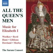 Sarum Consort, Andrew MacKay - All the Queen's Men: Music for Elizabeth I (2011)