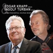 Edgar Krapp, Ingolf Turban - Organ works by Marteau, Wolfrum, Reger & Höller (2022) [Hi-Res]