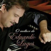 Eduardo Lages - O Melhor de Eduardo Lages (2010)