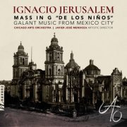 Chicago Arts Orchestra & Javier José Mendoza - Galant Music from Mexico City (2020) [Hi-Res]