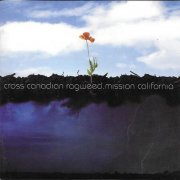 Cross Canadian Ragweed - Mission California (2007)