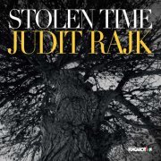 Judit Rajk - Stolen Time (2020)