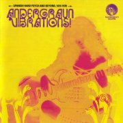 Various - Andergraun Vibrations! Spanish Hard Psych And Beyond 1970-1978 (2007)