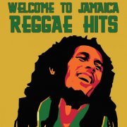 VA - Welcome to Jamaica (Reggae Hits) (2021)