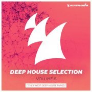 Armada Deep House Selection, Vol. 8 (The Finest Deep House Tunes) (2015)