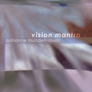 Adrianne Munden-Dixon - Vision Mantra (2025)