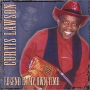 Curtis Lawson - Legend In My Own Time (2004)