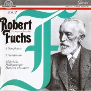 Moravian Philharmonic Orchestra, Manfred Müssauer - Robert Fuchs: Orchestral Works, Vol. 2 (1996) CD-Rip