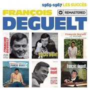 Francois Deguelt - 1965-1967: Les succes (Remasterise en 2019) (2019)