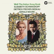 Elisabeth Schwarzkopf, Dietrich Fischer-Dieskau & Gerald Moore - Wolf: The Italian Songbook (2019) [Hi-Res]