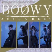 BOØWY - Just A Hero (1986)