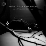 Iceland Symphony Orchestra, Daníel Bjarnason - The Grotesque & The Sublime (2026) [Hi-Res]