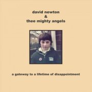 David Newton & Thee Mighty Angels - A Gateway to a Lifetime of Disappointment (2020)