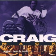 Craig Mack - Project: Funk Da World (1994)