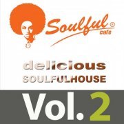 VA - Delicious Soulful House, Vol. 2 (2022)